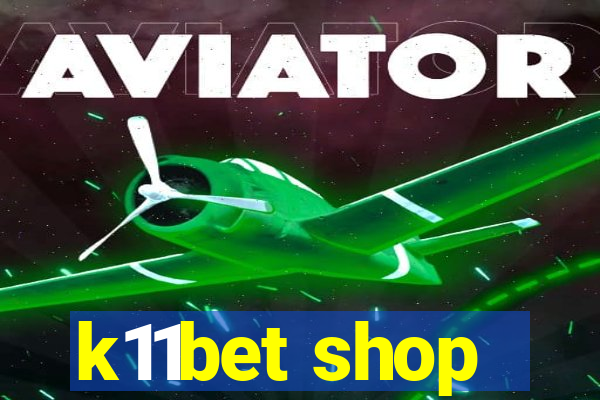 k11bet shop